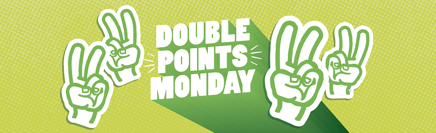 double points monday